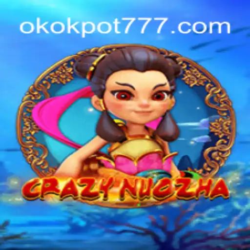 Explorando o Fascinante Mundo de CrazyNuoZha e a Estratégia da Palavra-chave OKOKPOT